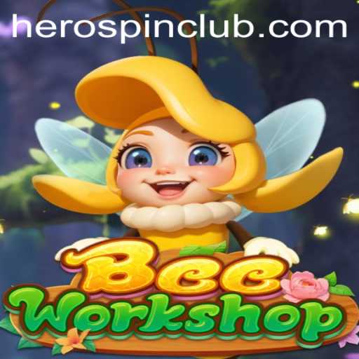 Exploring the Enchanting World of BeeWorkshop: The Game-Changer with HeroSpin
