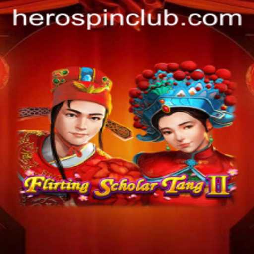 FlirtingScholarTangII: An Engaging Journey with HeroSpin