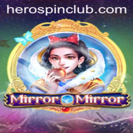 MirrorMirror and the Exciting World of HeroSpin: A Unique Gaming Experience