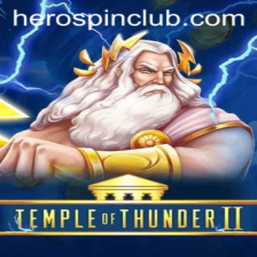 Exploring TempleofThunderII and the Exciting HeroSpin Feature